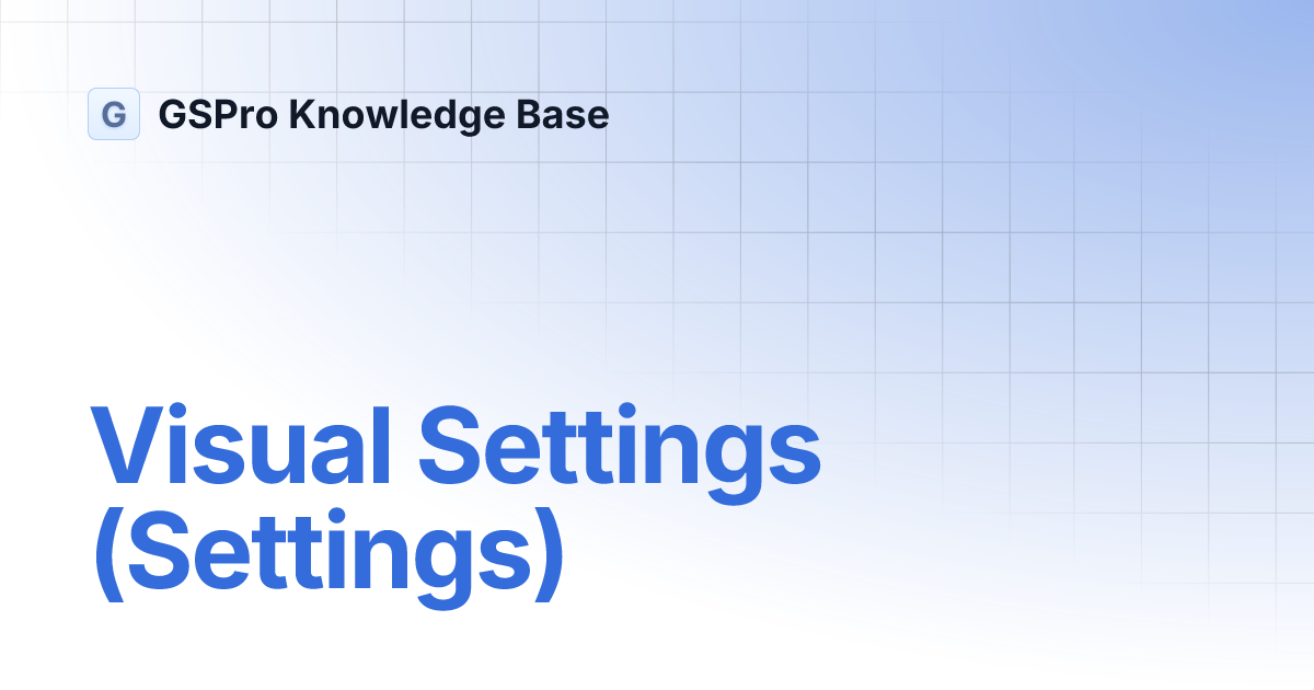 Visual Settings (Settings) | GSPro Knowledge Base